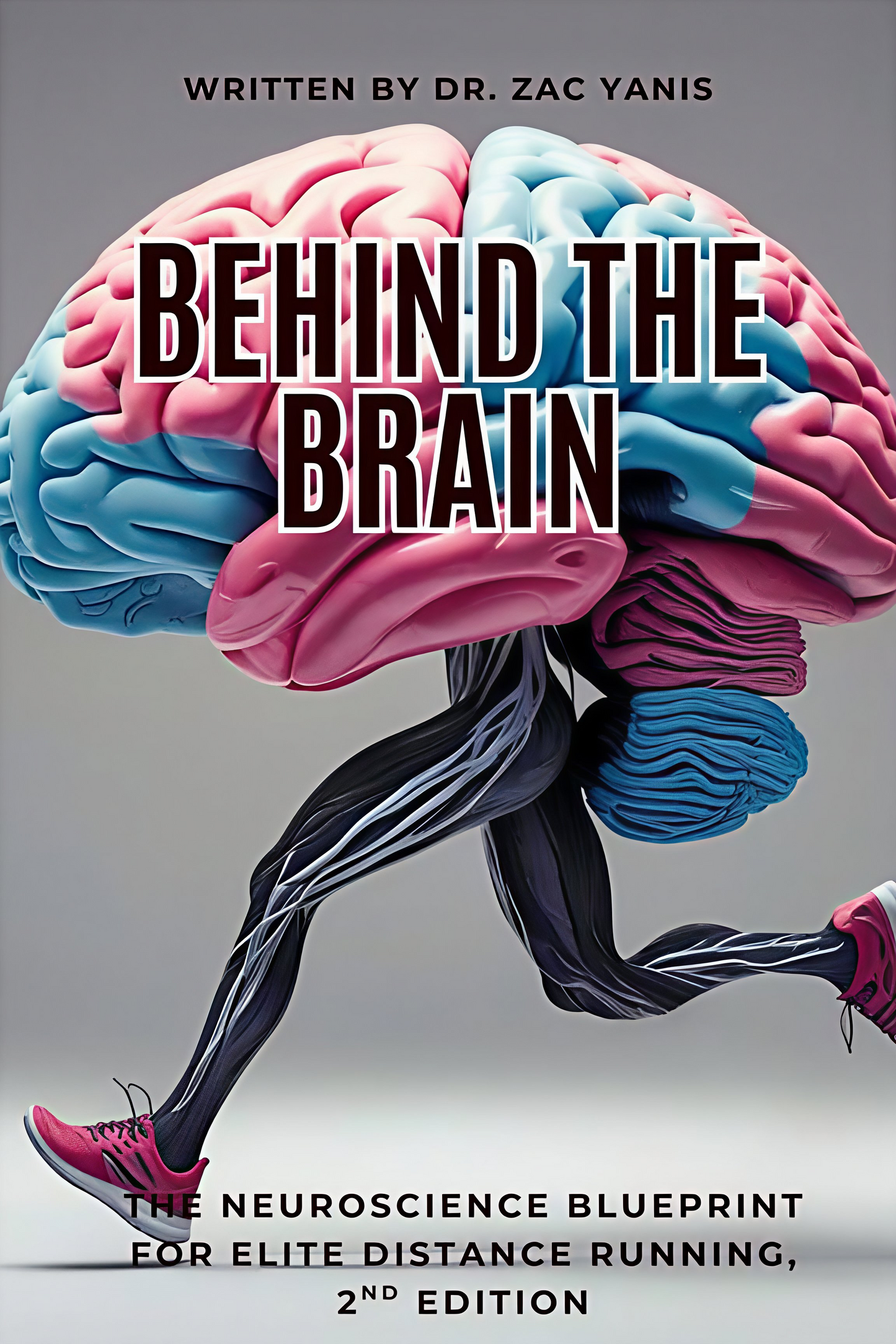 Behind the Brain: The Neuroscience Blueprint for Elite Distance Running, Second Edition (Digital Download)